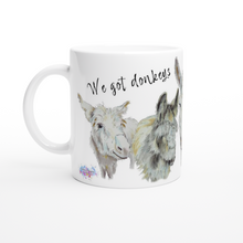 Load image into Gallery viewer, WE GOT DONKEYS - White 11oz Ceramic Mug - (Art by Caroline)